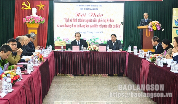 Hội thảo “Lịch sử hình thành, phát triển phố chợ Kỳ Lừa và con đường đi sứ tại tỉnh Lạng Sơn gắn với phát triển du lịch”